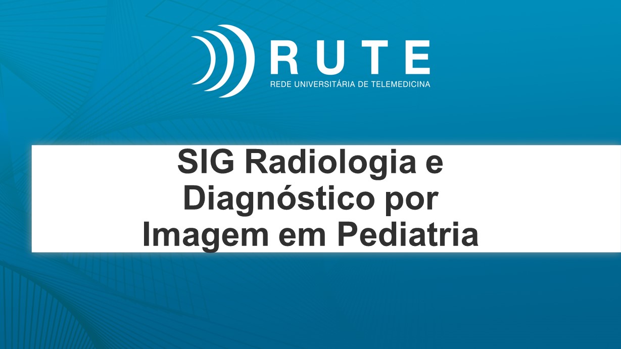 SIG Radiologia e Diagnóstico por Imagem em Pediatria