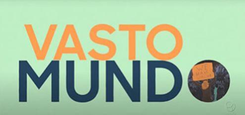 Programa "Vasto Mundo"