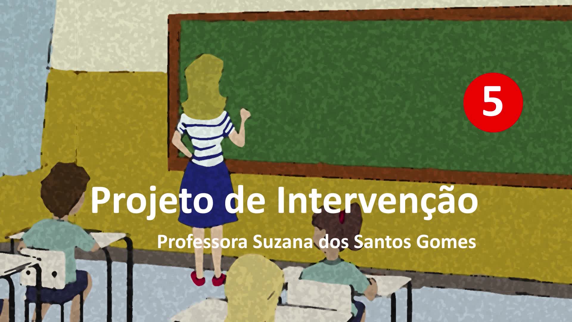 Animação  - Como elaborar um projeto de intervenção