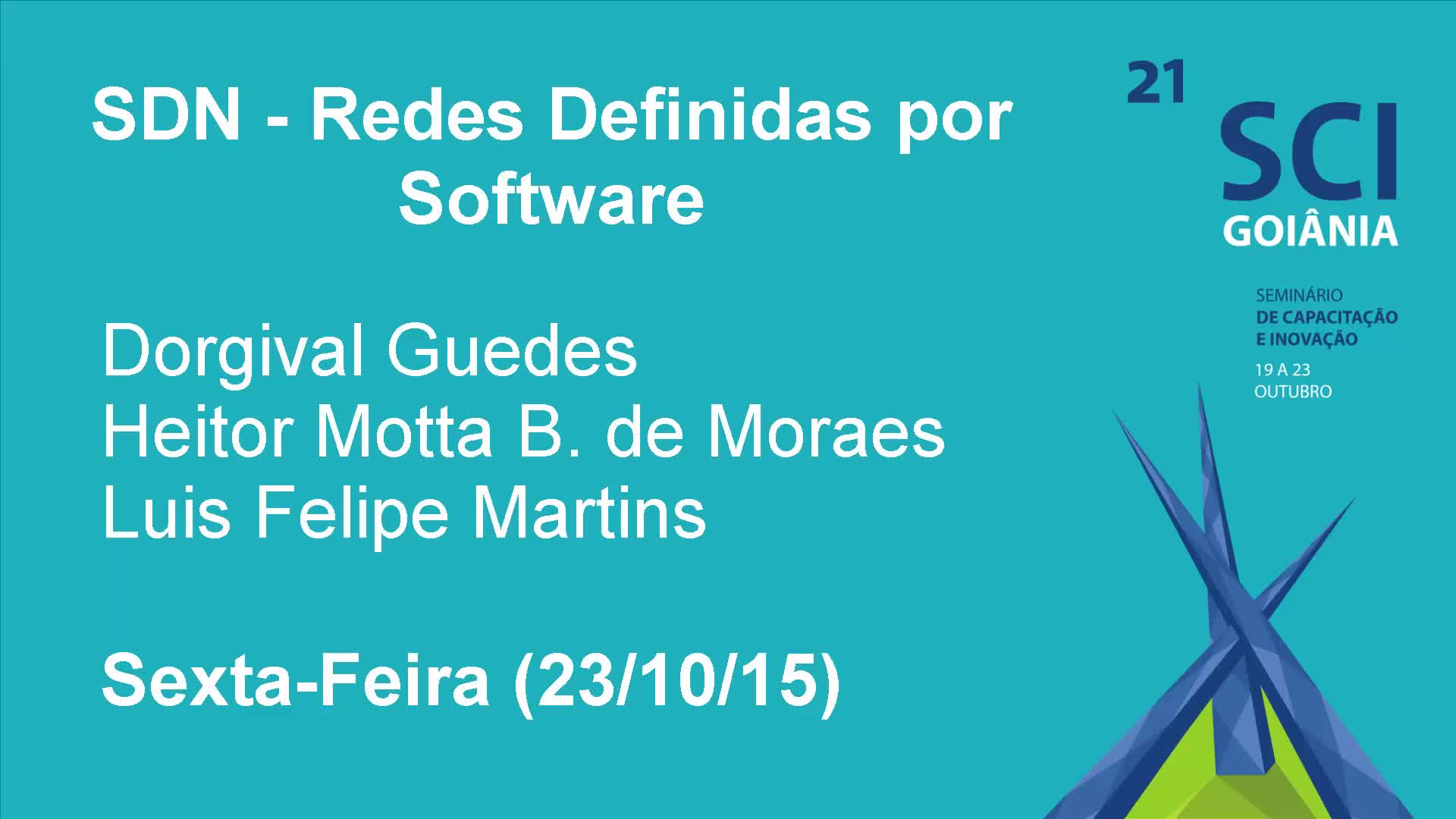 21 SCI - SDN - Redes Definidas por Software - 23/10/15 (sexta-feira)