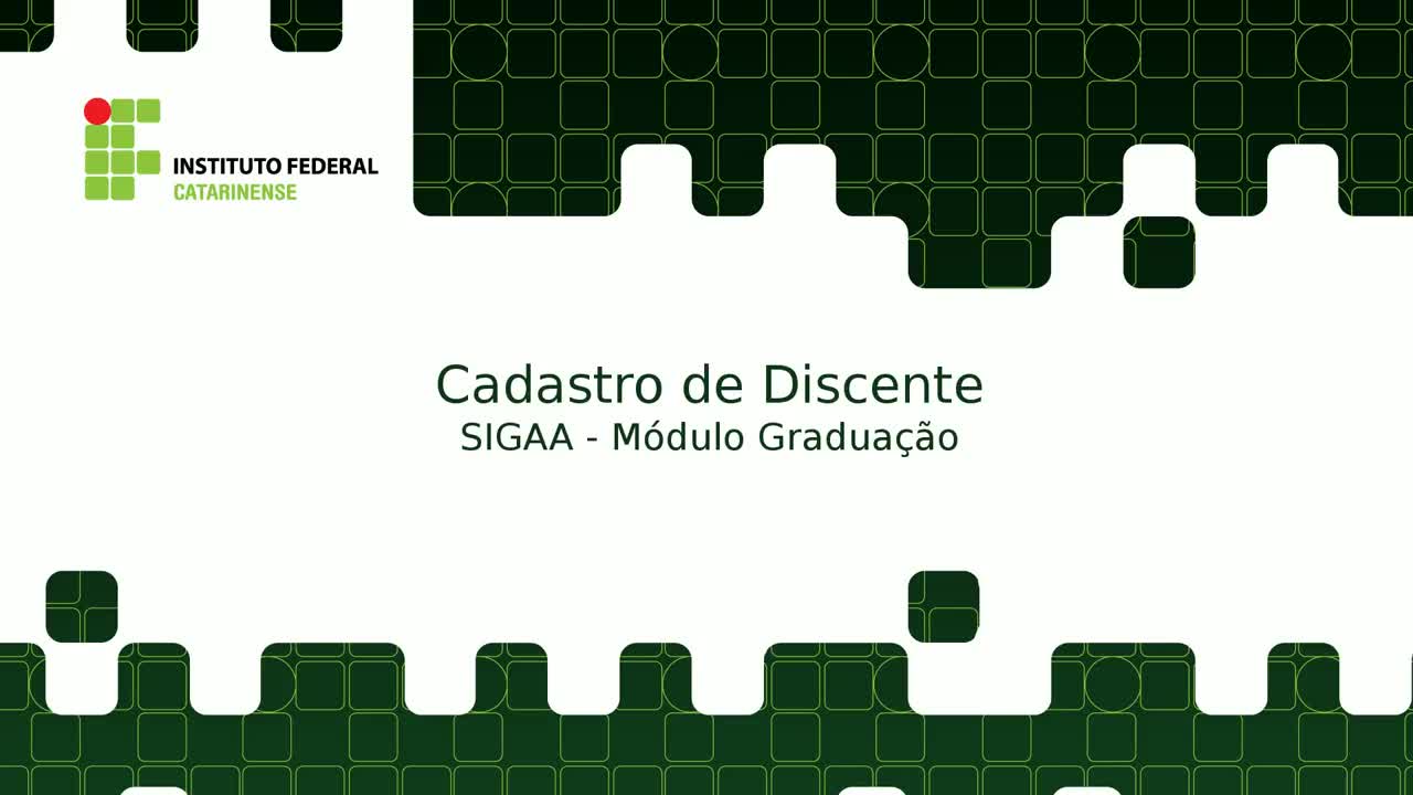 SIGAA - Módulo Graduação - Cadastro de Discente 
