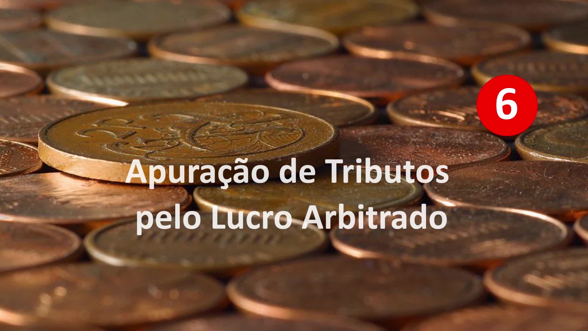 Apuração de tributos do Lucro Arbitrado