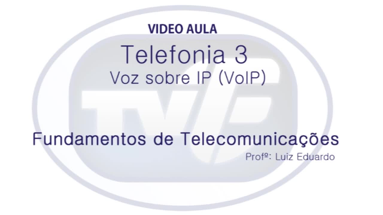 Telefonia 3 Voz sobre IP (VoIP)