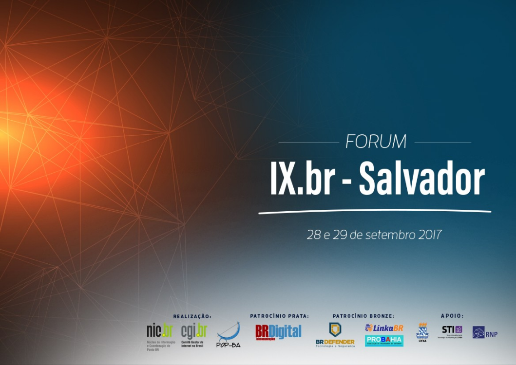 Forum do IX.br-Salvador - 2017