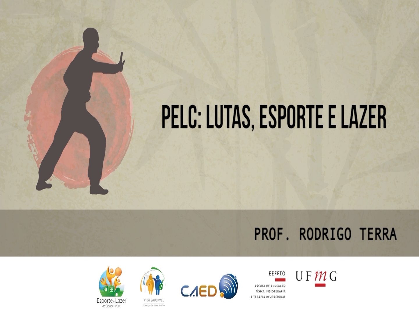 PELC Lutas, Esporte e Lazer - videoaula - Prof. Rodrigo Terra