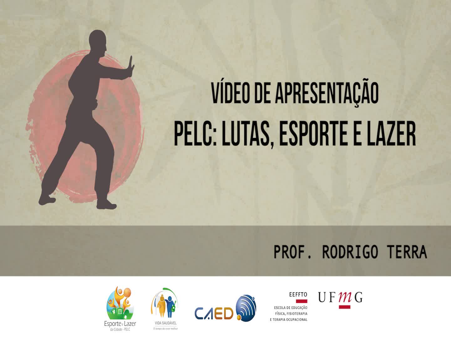 PELC Lutas, Esporte e Lazer - apresentação do curso - Prof. Rodrigo Terra