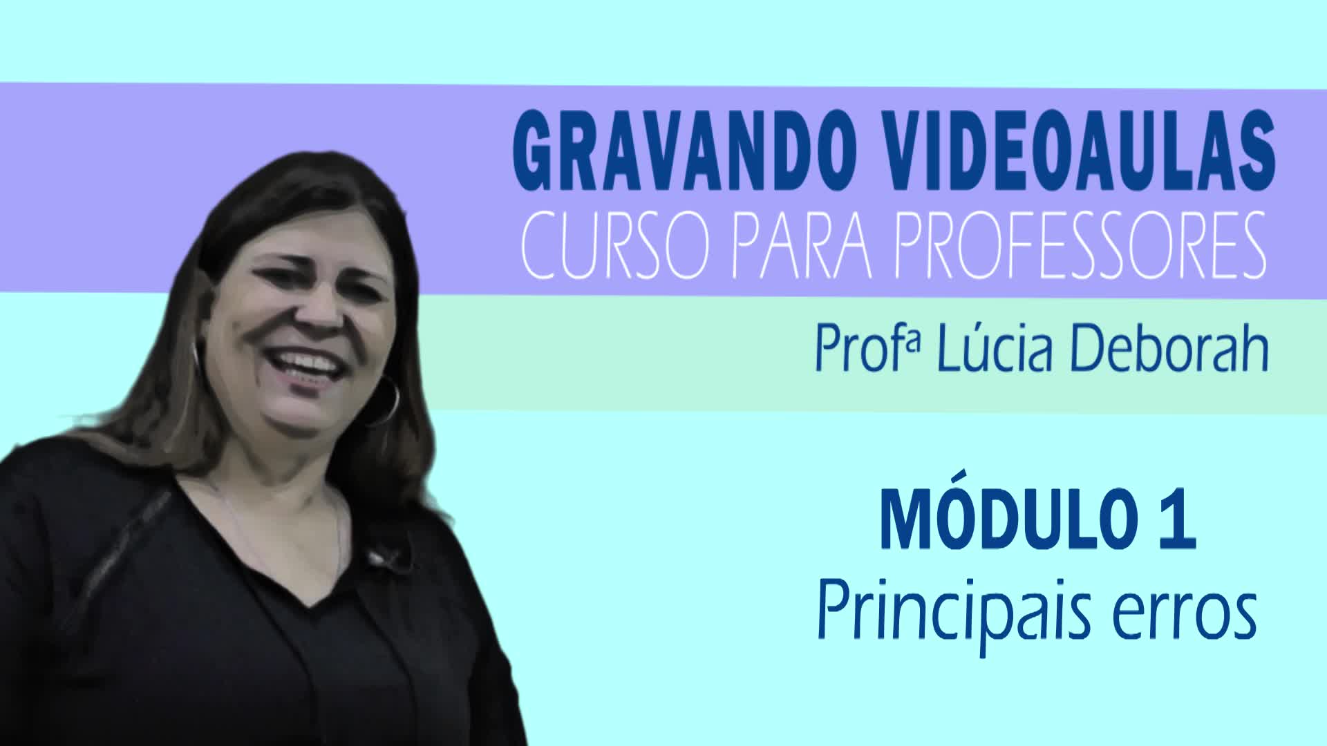 GRAVANDO VIDEOAULAS - MÓDULO 1
