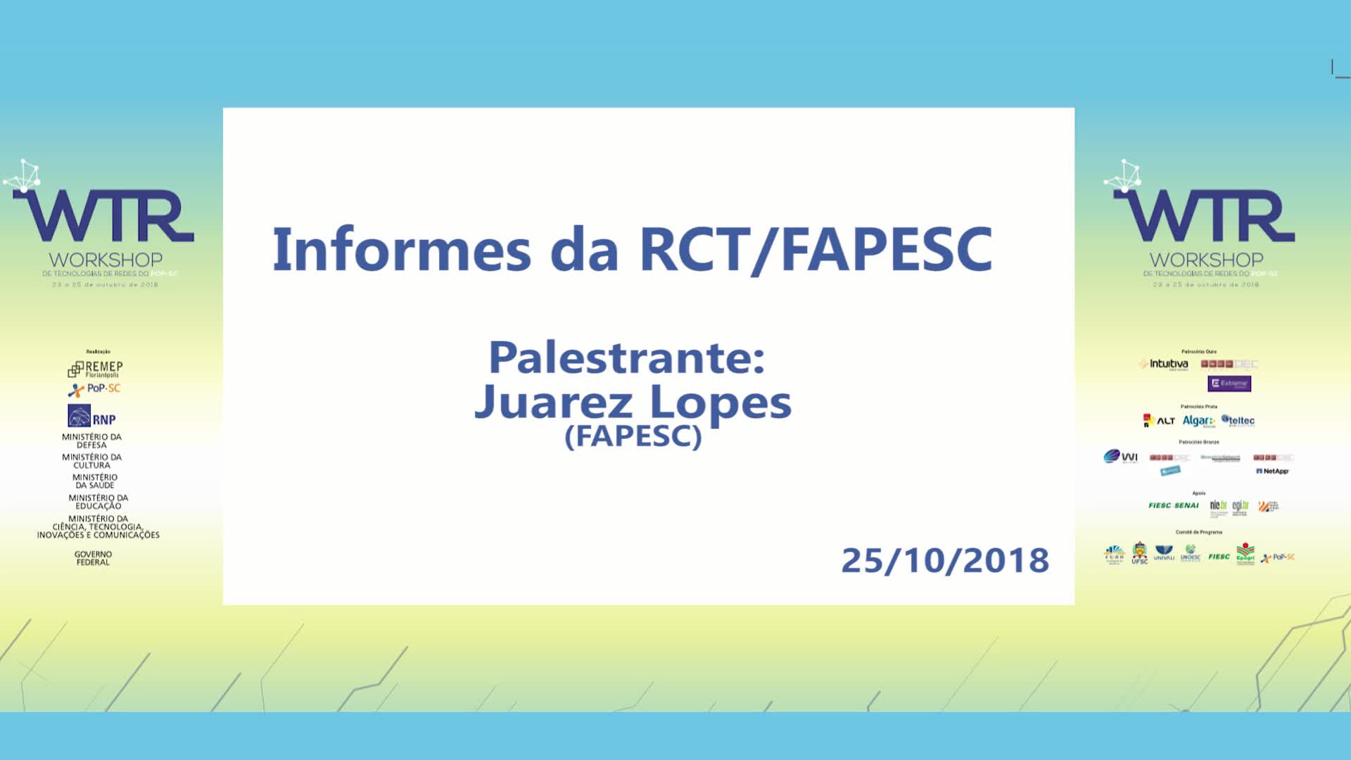 VI WTR PoP-SC - Informes da RCT FAPESC - Juarez Lopes (FAPESC)