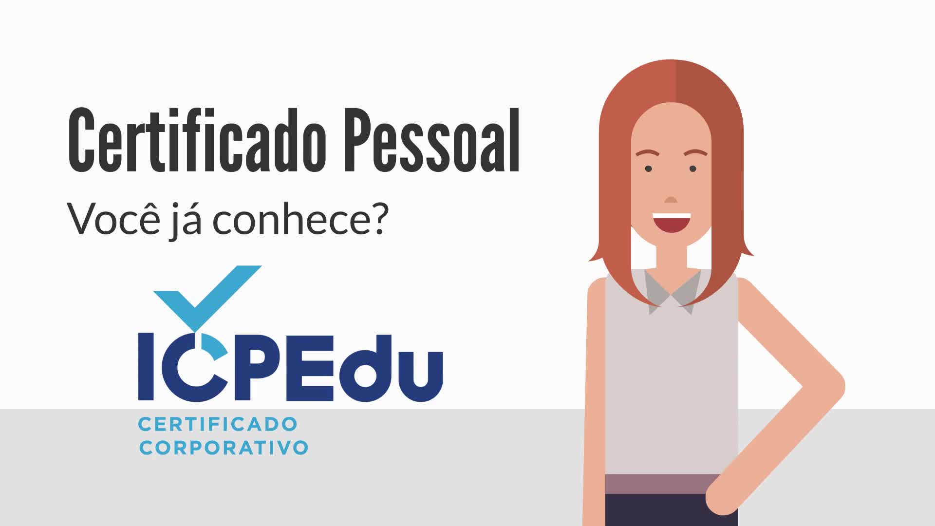 ICPEdu - Apresentando o Certificado Pessoal