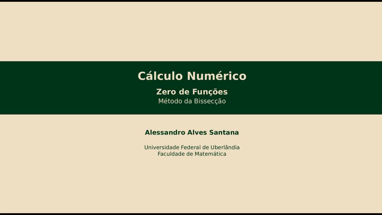 Cálculo Numérico - Zero de Funções -  Método da Bissecção