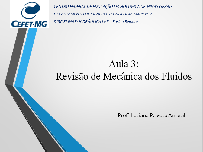 Aula 3 - Revisão de Mecânica dos Fluidos