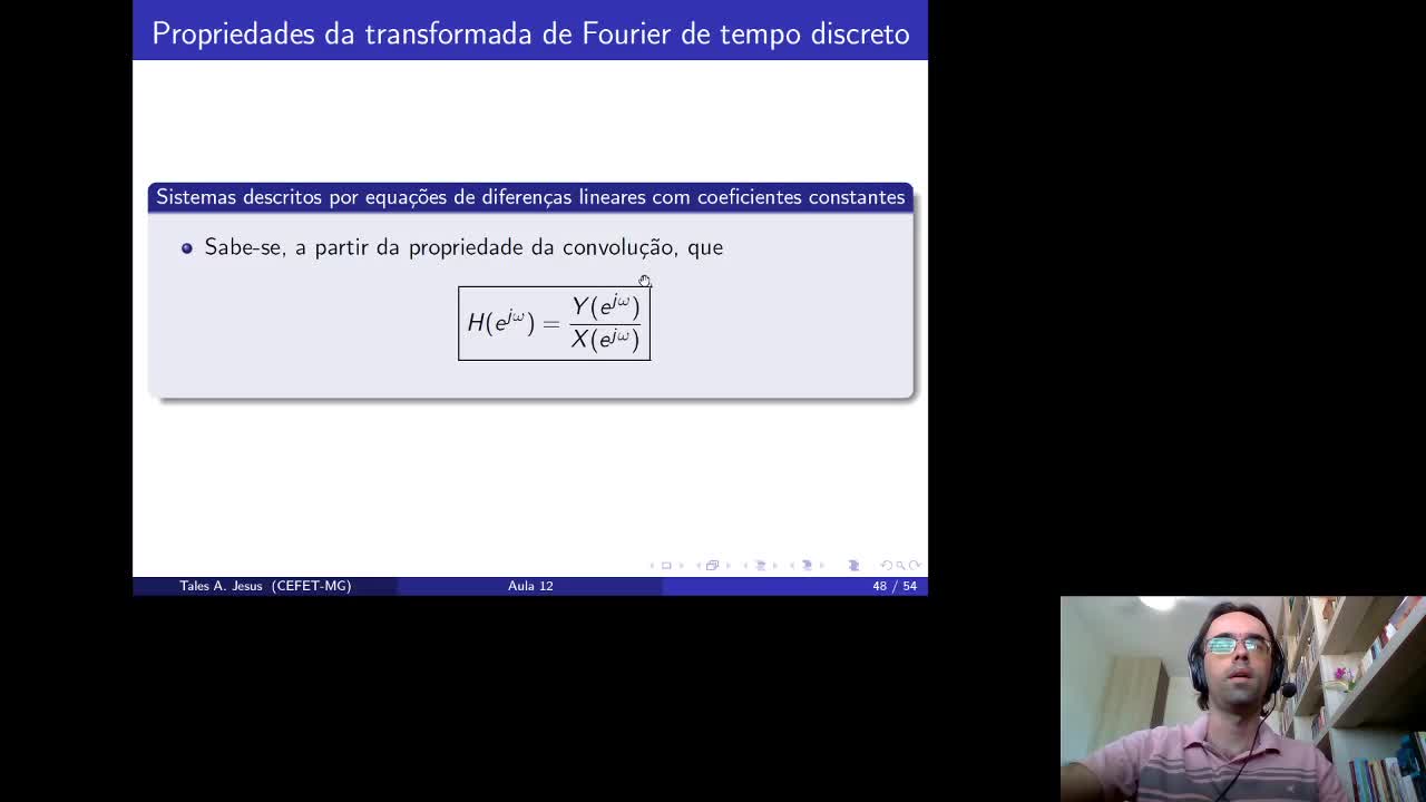 SSL 15.7 - Transformada de Fourier de tempo discreto aplicada a equações de diferenças lineares com coeficientes constantes