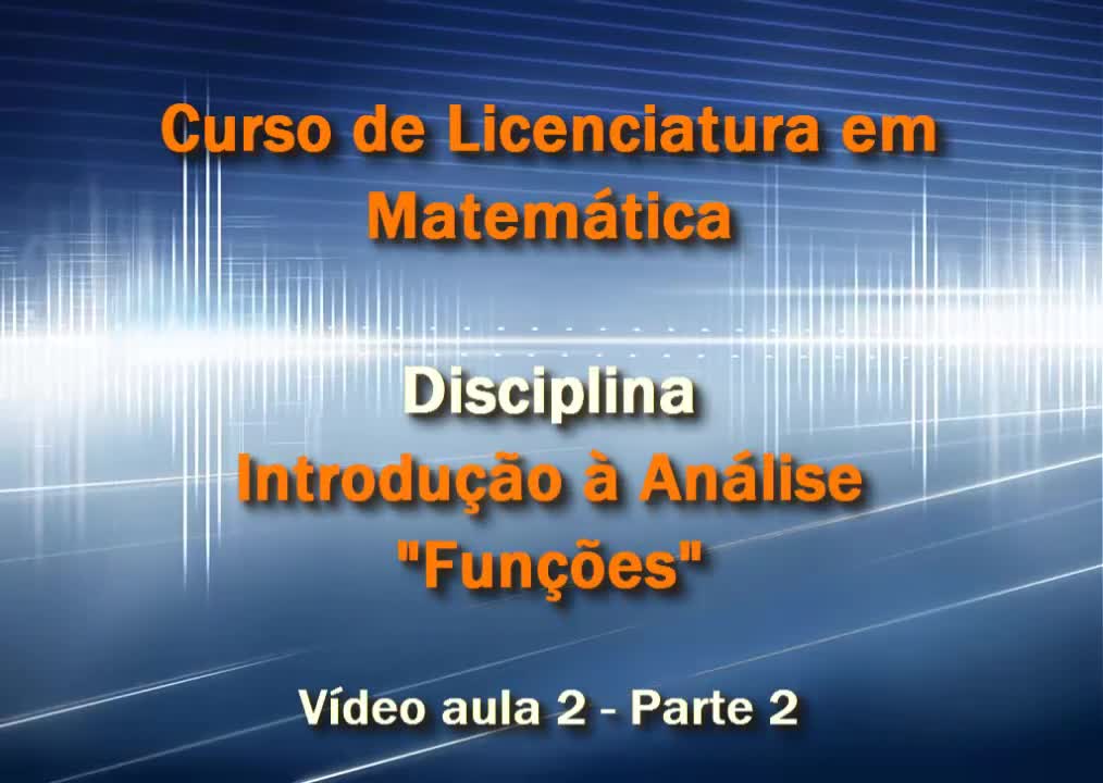 Introdução a Análise - Funções - Matemática EaD - Prof. Mário Henrique - Vídeo 2 - Parte 2