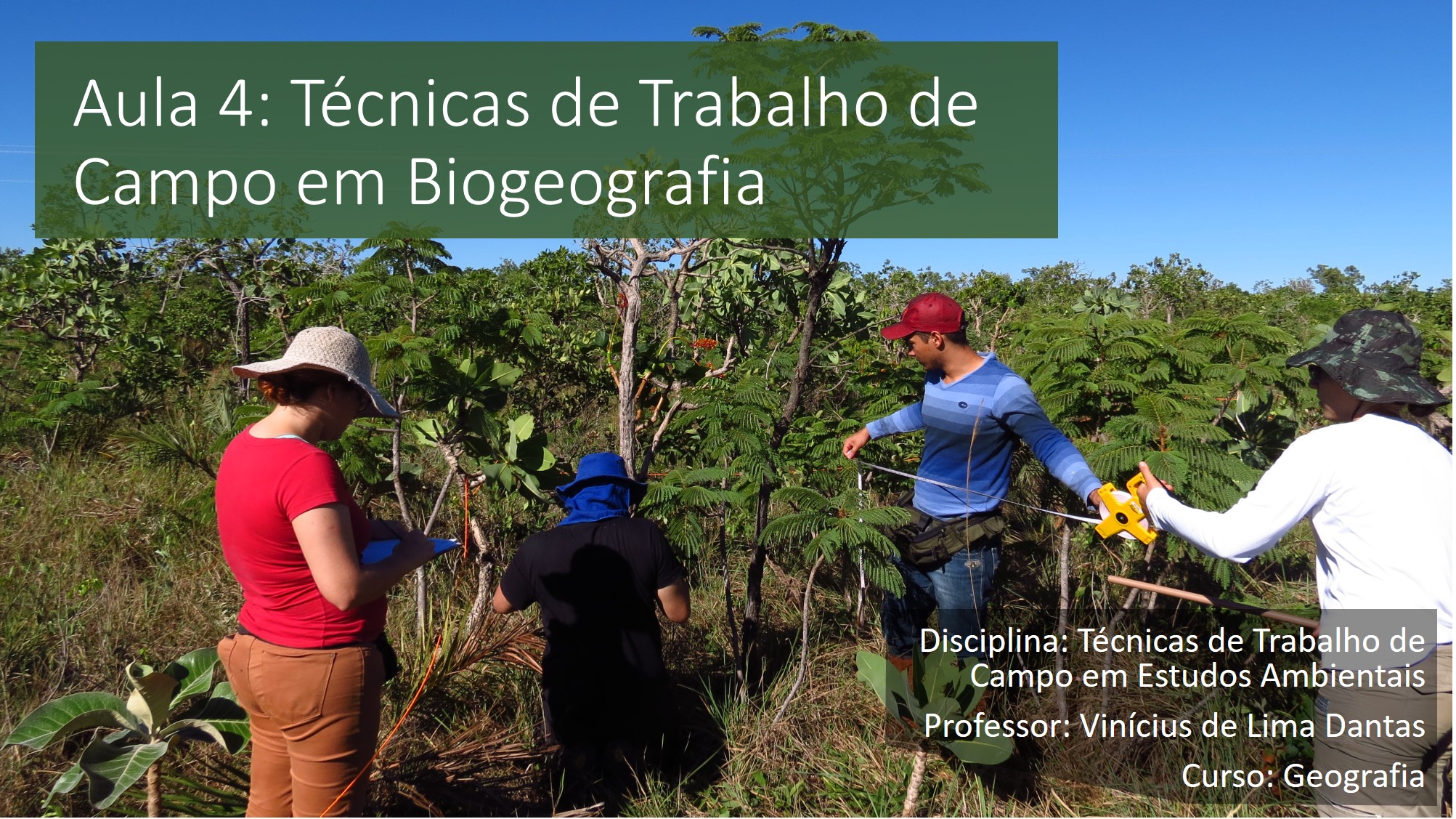 Aula 4: Técnicas de Campo em Biogeografia