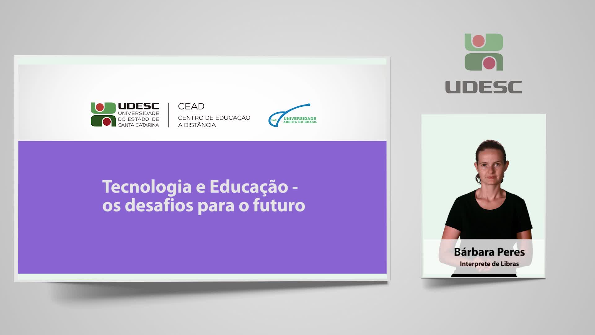 Tecnologia e Educação- os desafios para o futuro (Libras)