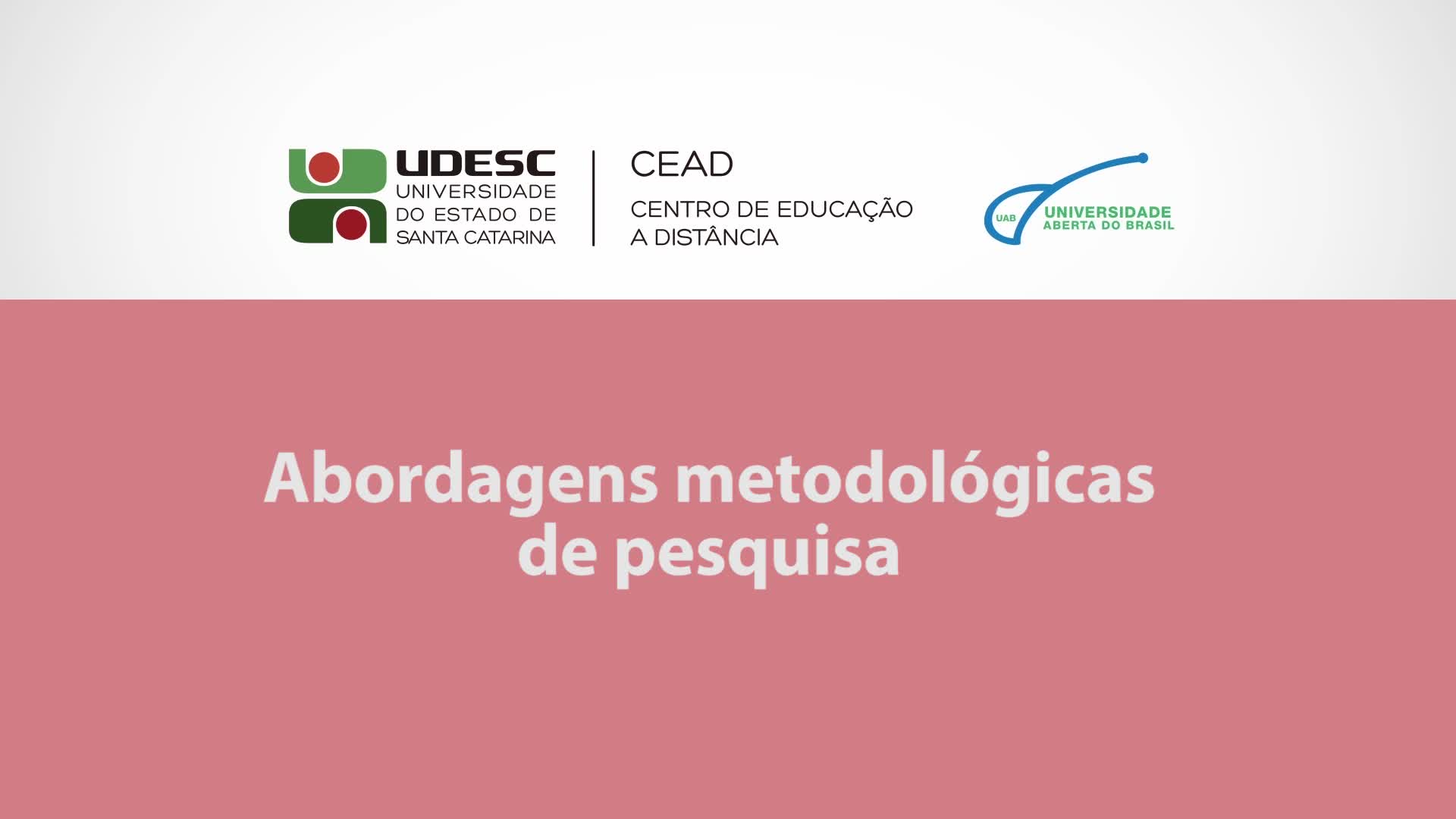 Abordagens metodológicas de pesquisa