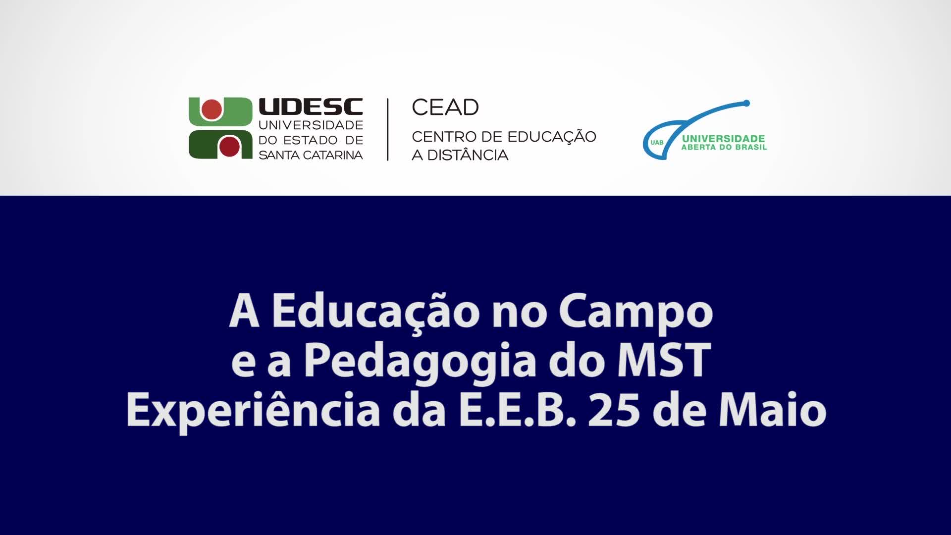 ROTEIRO 6: A Educação no Campo e a Pedagogia do MST - A Experiência da E.E.B. 25 de Maio