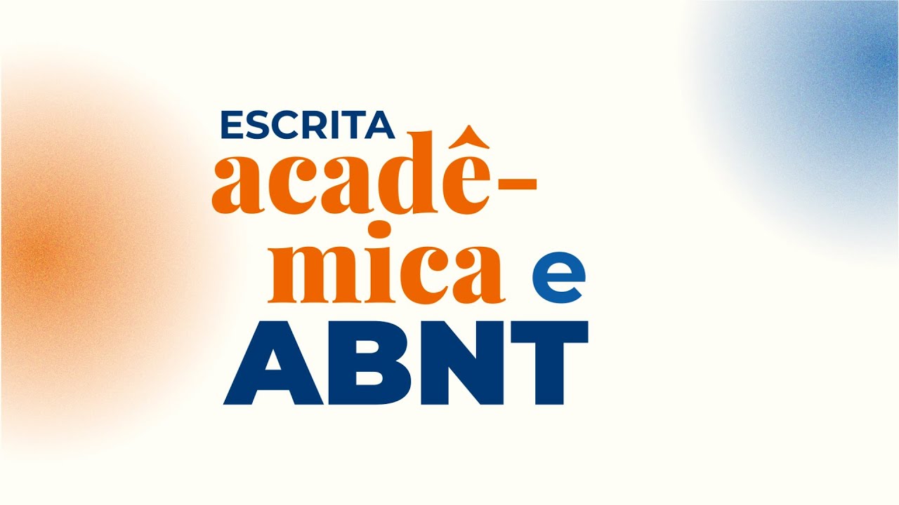 4 - O que é ABNT? (Escrita Acadêmica e ABNT)