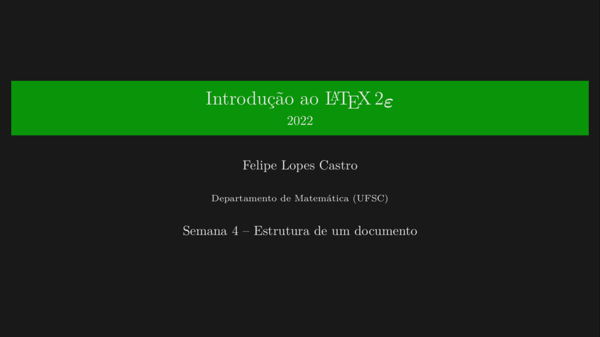 4º Encontro - Minicurso de Introdução ao LaTeX - 2022 - PET - MTM - UFSC