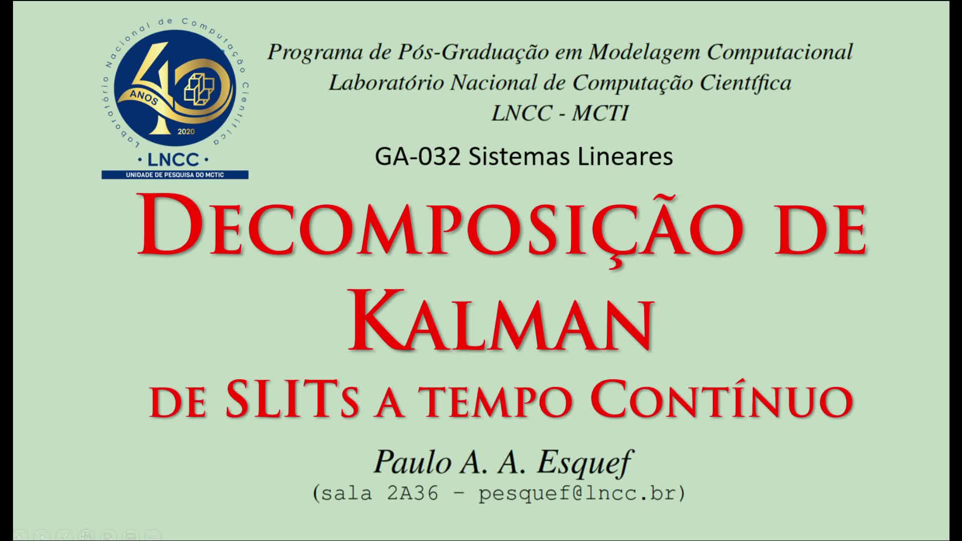 Sistemas Lineares (GA-032)