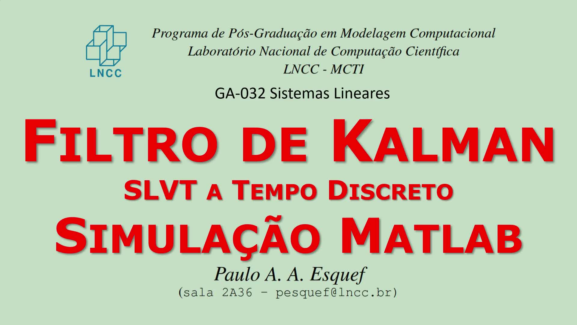 Sistemas Lineares (GA-032)