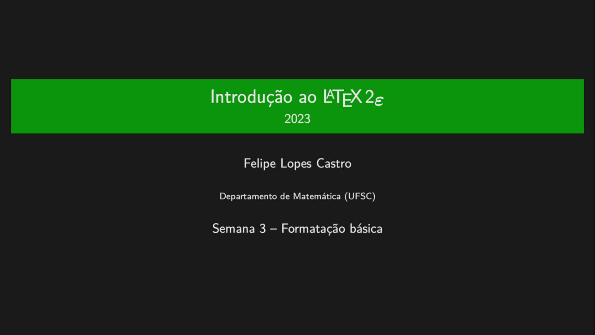 3º Encontro - Minicurso de Introdução ao LaTeX - 2023 - PET - MTM - UFSC