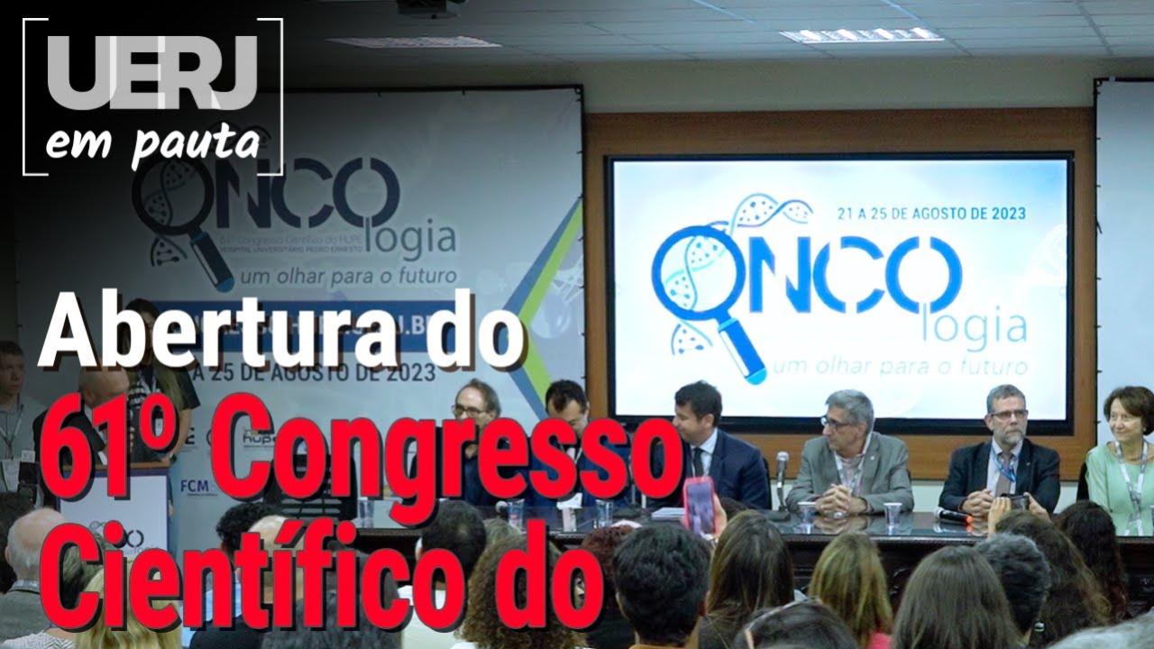 61º Congresso do #HUPE discutiu as inovações no tratamento oncológico | Uerj em Pauta