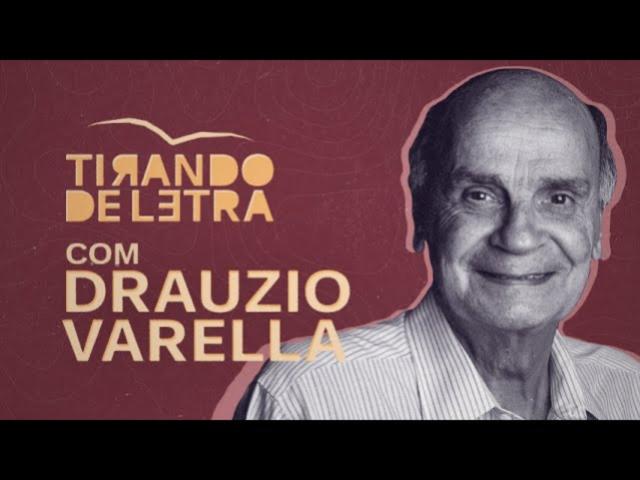 Tirando de Letra: Drauzio Varella