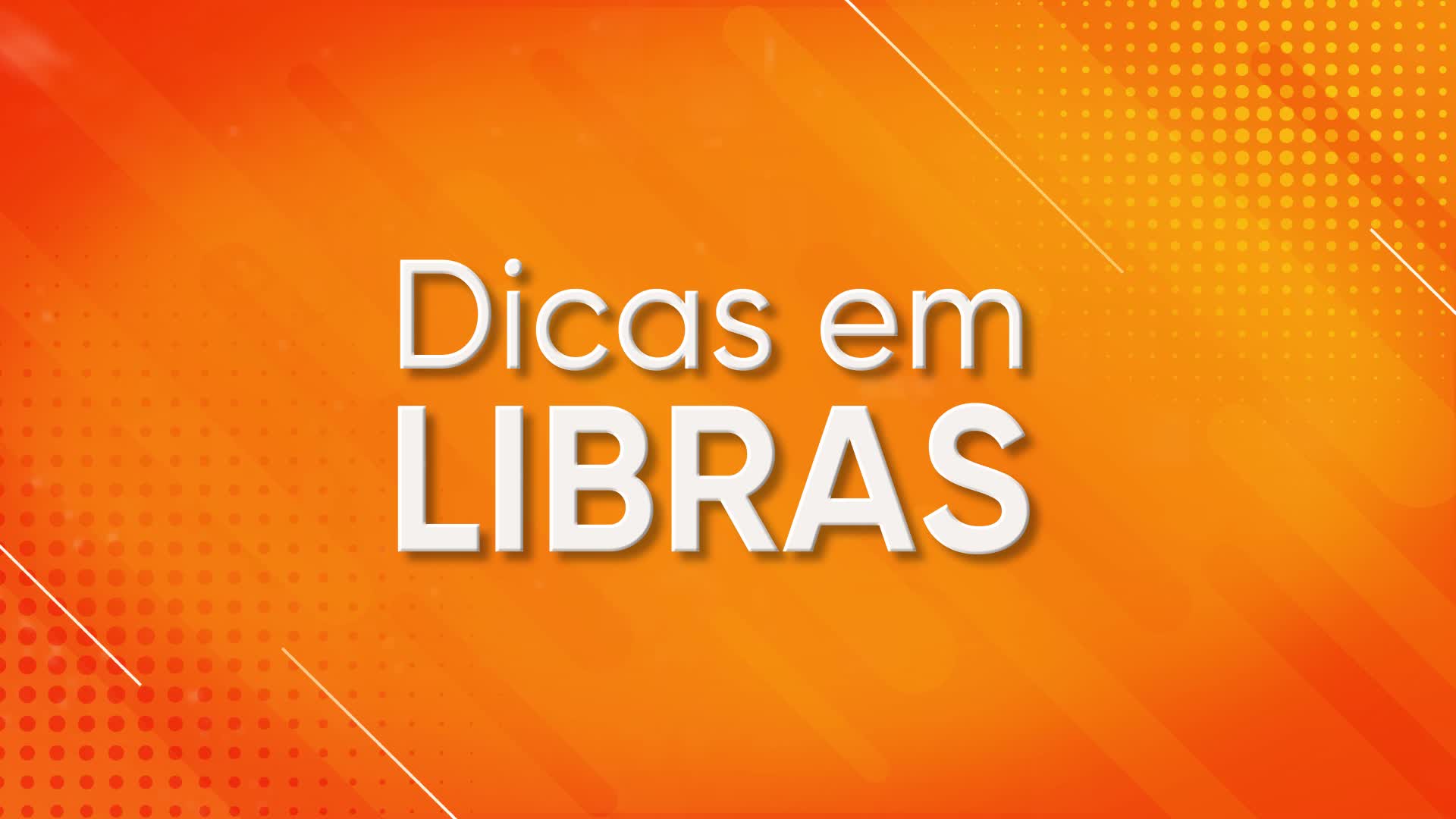 DICAS EM LIBRAS - TV UFMA