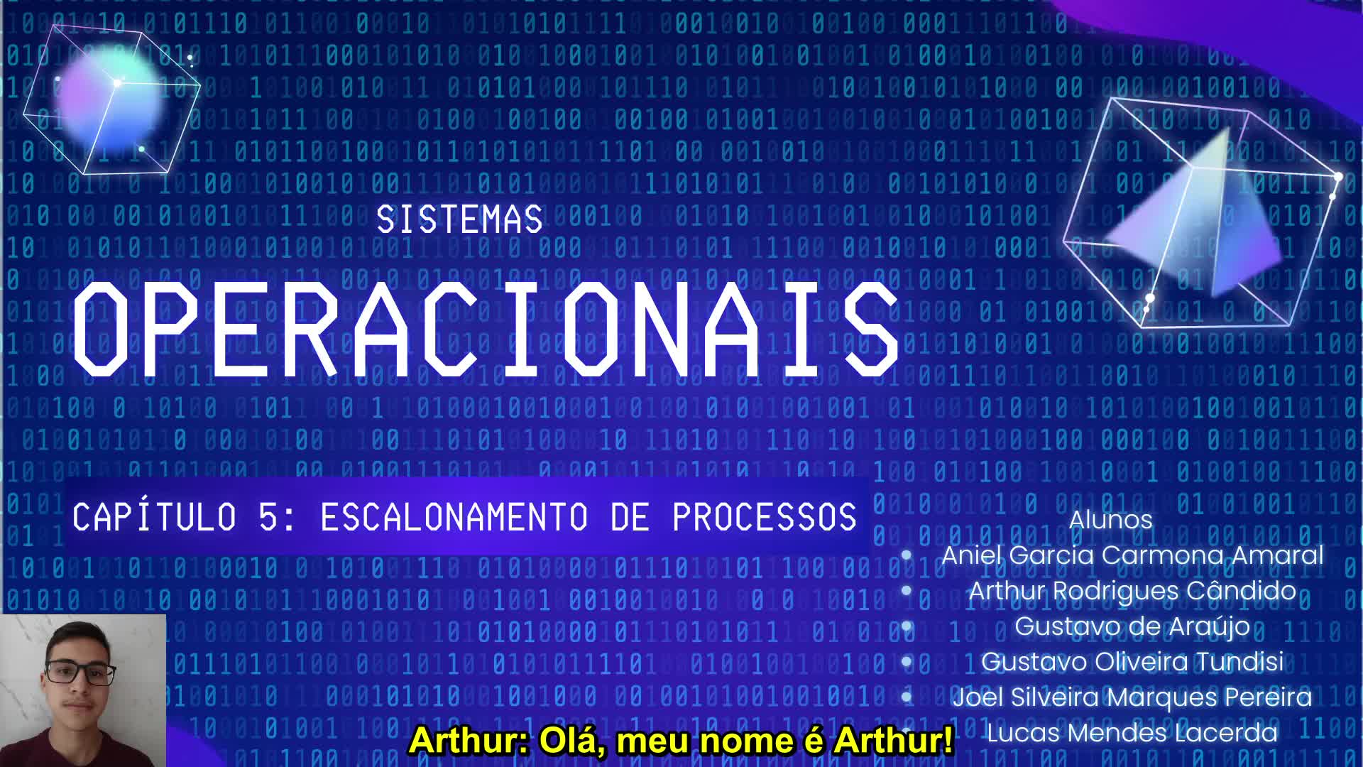 Seminário: Caso de Estudo 4 - Escalonamento de Processos (Capítulo 5) | Sistemas Operacionais FACOM32404 | Orientação: Professor Marcelo Zanchetta do Nascimento | Com fotos dos integrantes