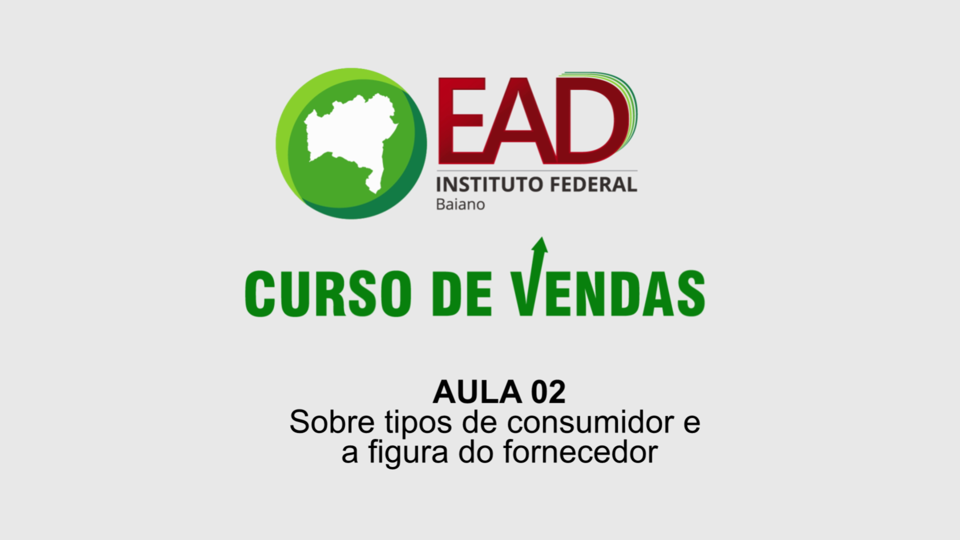Aula 2 - Sobre os tipos de consumidor e a figura do fornecedor.