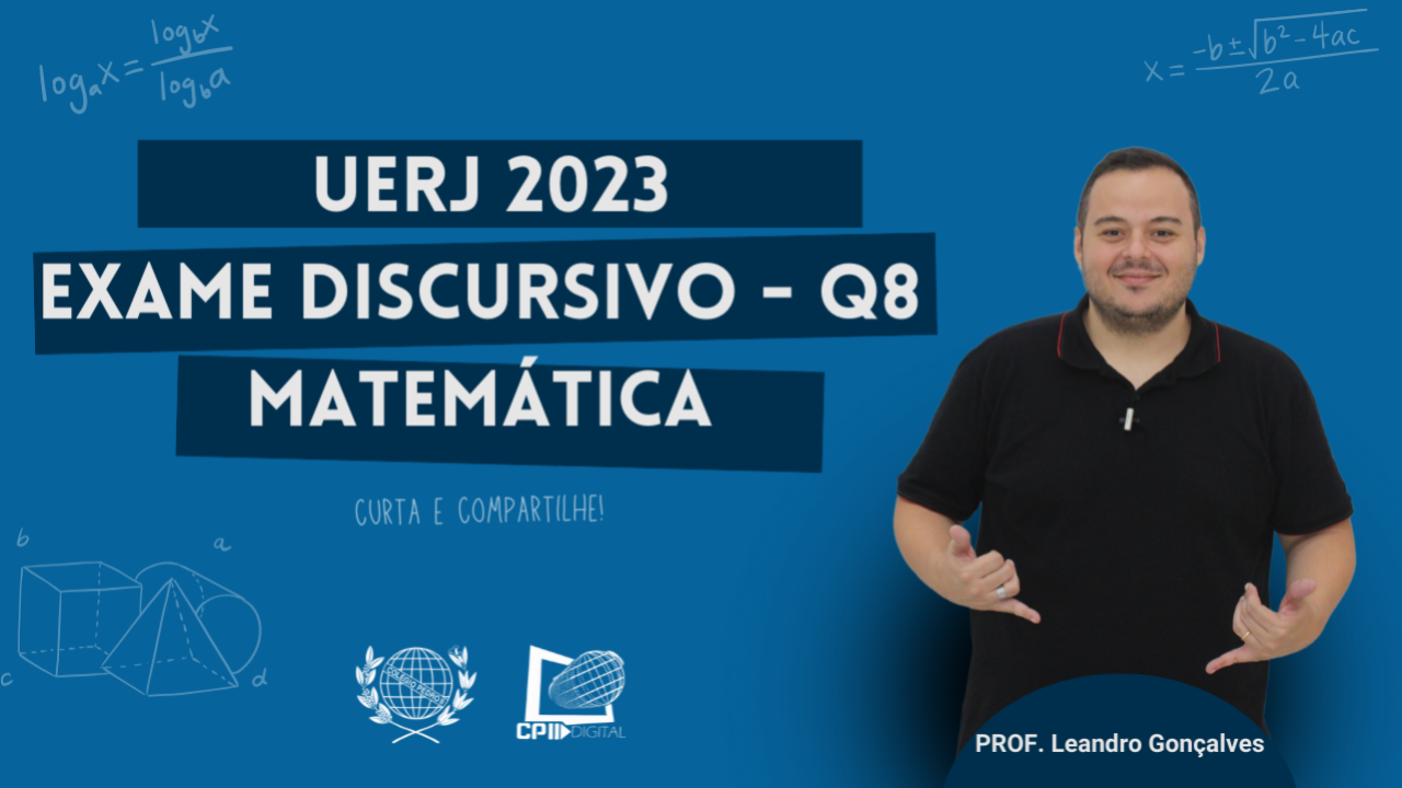 CP2 Digital - Vestibular UERJ 2024  - Exame Discursivo - Matemática - Questão 08