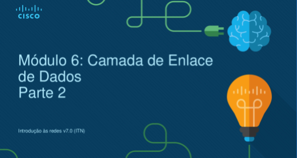 Aula 6: Camada de enlace de dados - Parte 2