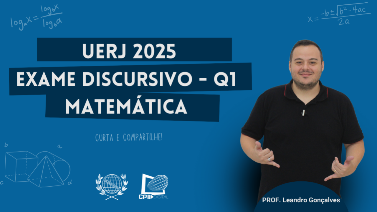 CP2 Digital - Vestibular UERJ 2025 - Exame Discursivo - Matemática - Questão 01