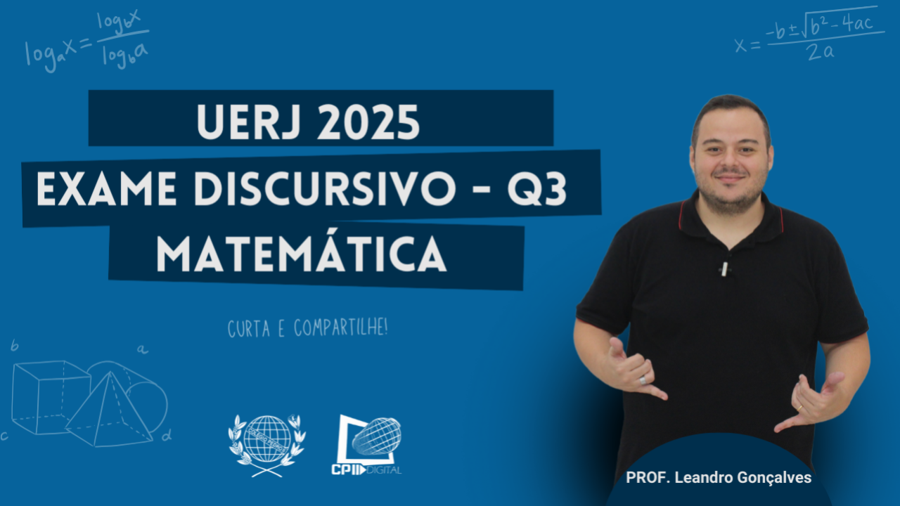 CP2 Digital - Vestibular UERJ 2025 - Exame Discursivo - Matemática - Questão 03