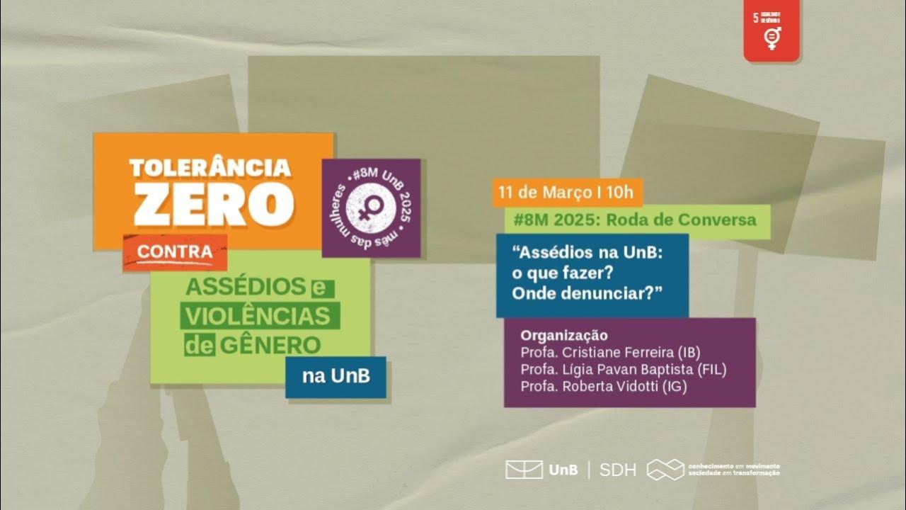 #8M 2025: Roda de Conversa "Assédios na UnB: o que fazer? Onde denunciar?