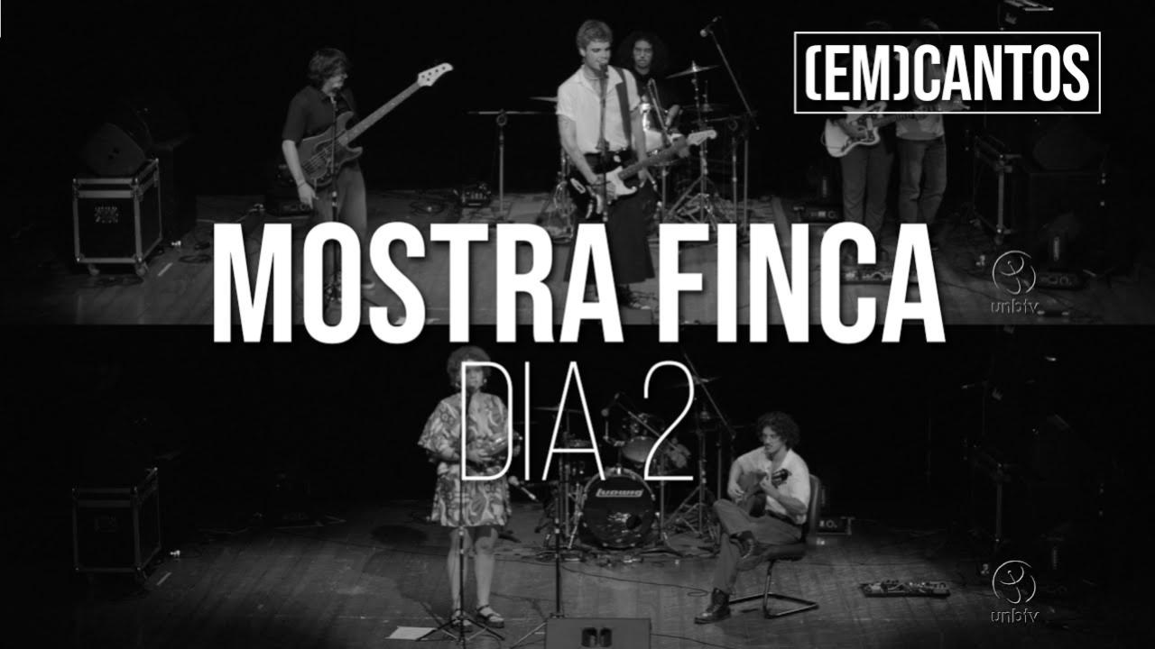 [Em]Cantos | Mostra Finca - Dia 2