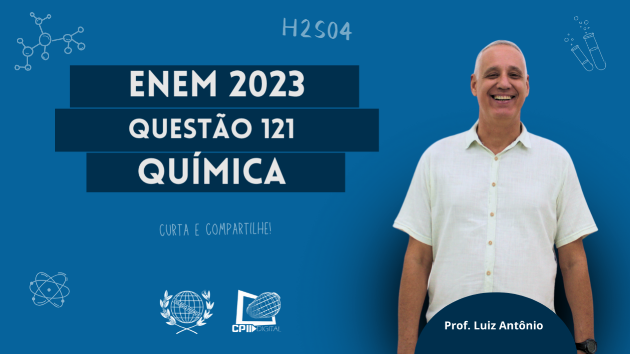 CP2 Digital - ENEM 2023 - Química - Questão 121