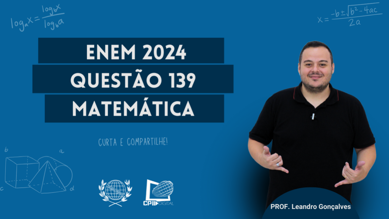 CP2 Digital - Enem 2024 - Matemática - Questão 139