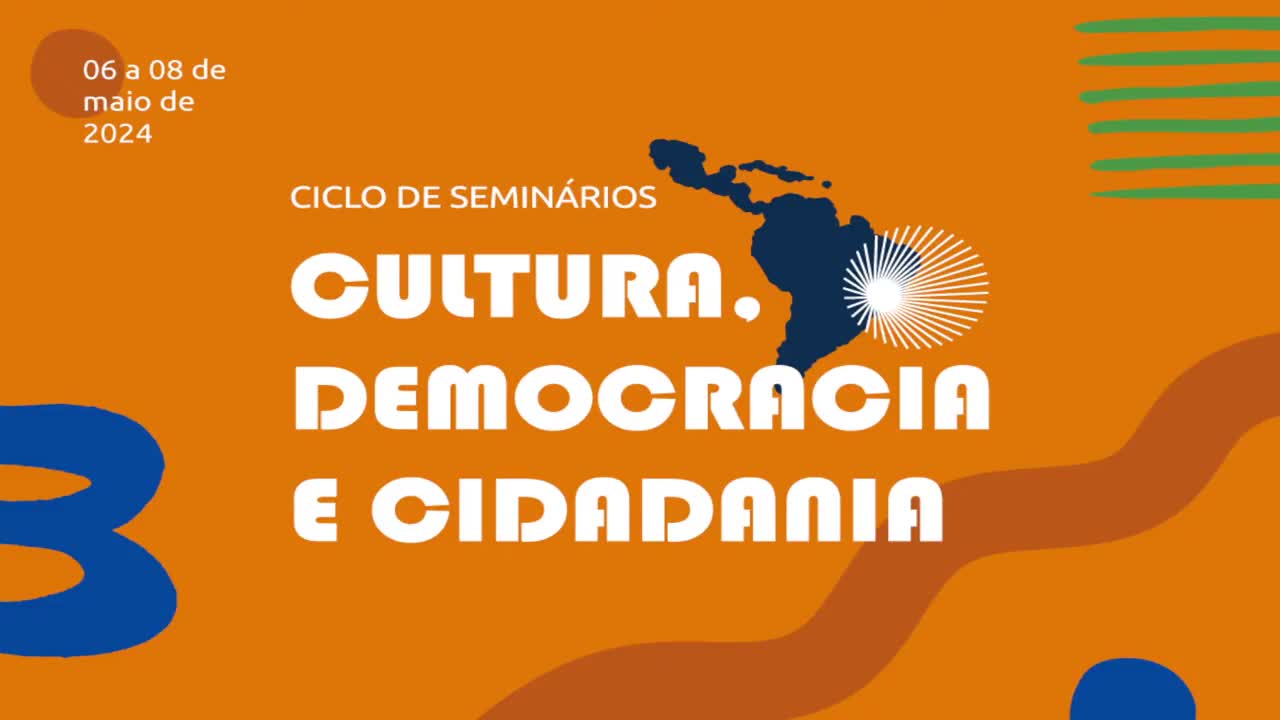 Ciclo de Seminários: Cultura, democracia e cidadania: Diagnóstico de políticas e ações culturais: leis emergenciais e políticas continuadas