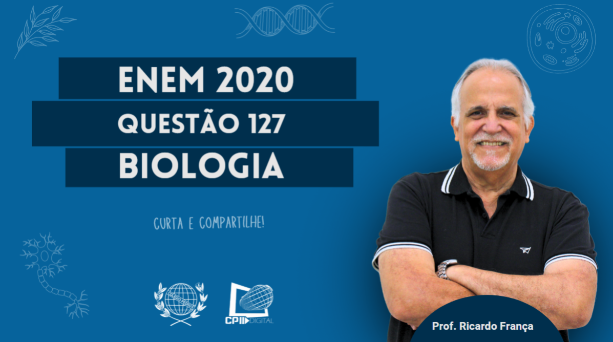 CP2 Digital - ENEM 2020 - Biologia - Questão 127