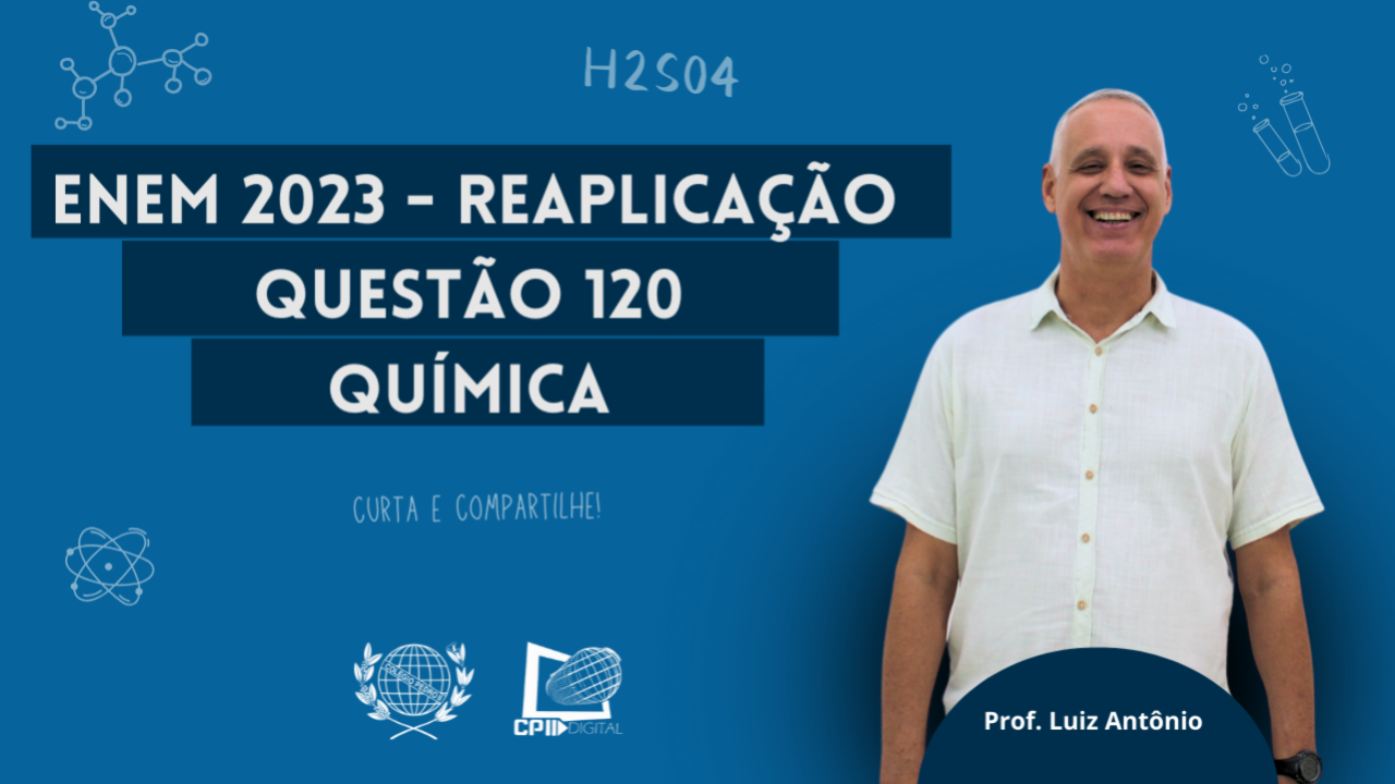 CP2 Digital - ENEM 2023 (Reaplicação) - Química - Questão 120