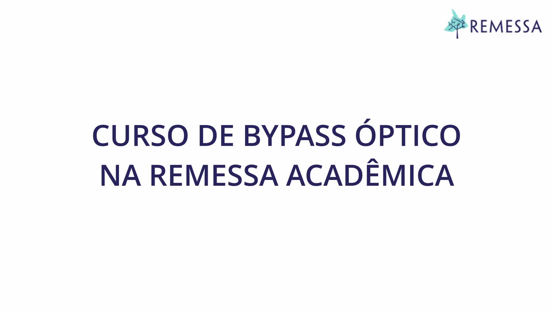 Curso de Bypass Óptico na Remessa Acadêmica