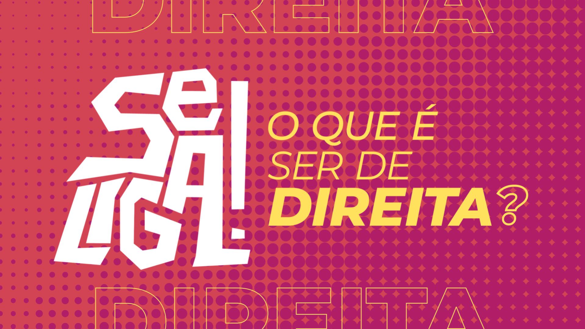 Se liga!  | O que é ser de Direita?